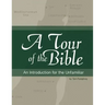 A Tour of the Bible: An Introduction for the Unfamiliar