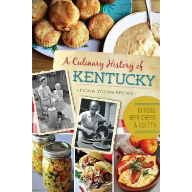 A Culinary History of Kentucky: Burgoo, Beer Cheese and Goetta