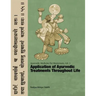 Ayurvedic Medicine for Westerners: Application of Ayurvedic Treatments Throughout Life