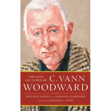 Lost Lectures of C. Vann Woodward