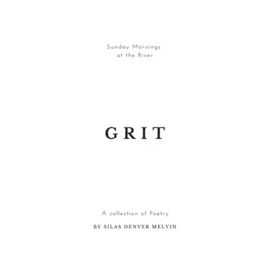 Grit: Poems by Silas Denver Melvin