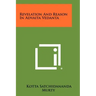 Revelation And Reason In Advaita Vedanta