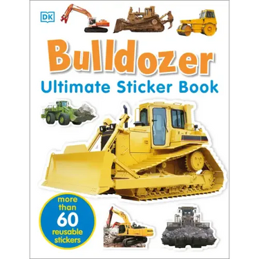 Ultimate Sticker Book: Bulldozer: Over 60 Reusable Full-Color Stickers