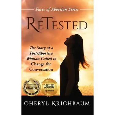 ReTested: The Story of a Post-Abortive Woman Called to Change the Conversation