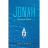 Jonah: Beyond the Whale