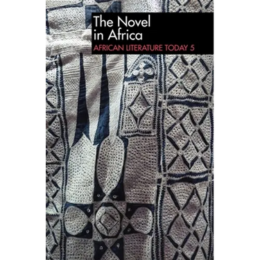 Alt 5 the Novel in Africa: African Literature Today: An Annual Review