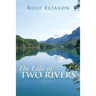 The Lake of Two Rivers