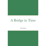 A Bridge in Time