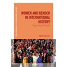 Women and Gender in International History: Theory and Practice