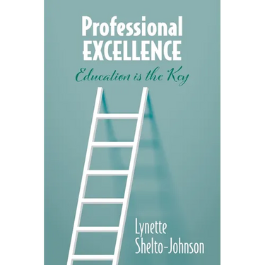 Professional Excellence: Education Is the Key