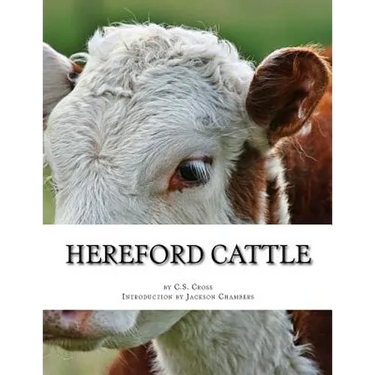 Hereford Cattle: As imported by C.S. Cross