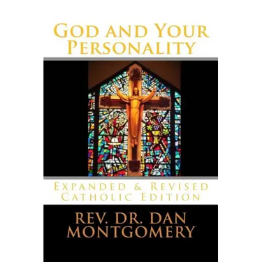 God and Your Personality: Revised & Expanded Catholic Edition