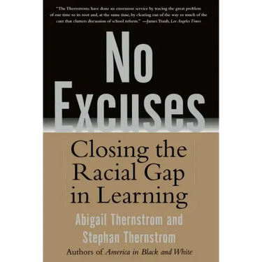 No Excuses: Closing the Racial Gap in Learning