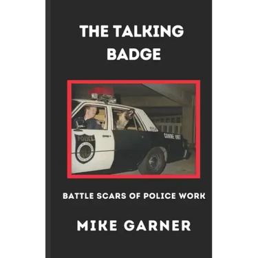 The Talking Badge: Battle Scars of Police Work