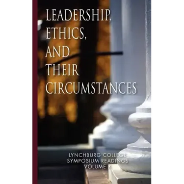 Leadership, Ethics, and Their Circumstances