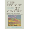 Deep Ecology for the Twenty-First Century