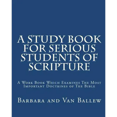 A Study Book For Serious Students Of Scripture