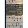 Tutor for the Harp: in Which Are Introduced Progressive Examples of Arpegios & Sonatas With Favorite Airs & Scotch Songs, With an Accompan