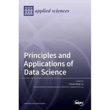 Principles and Applications of Data Science