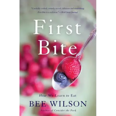 First Bite: How We Learn to Eat