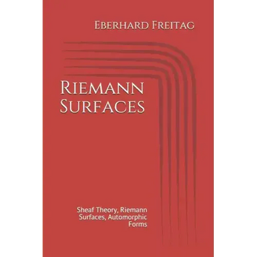 Riemann Surfaces: Sheaf Theory, Riemann Surfaces, Automorphic Forms