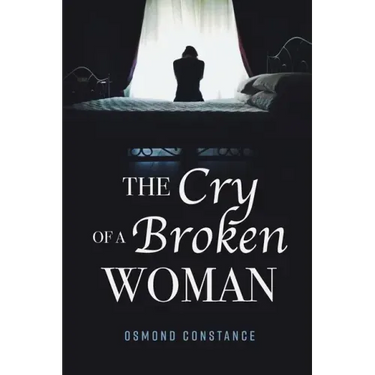 The Cry of a Broken Woman