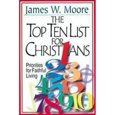 The Top Ten List for Christians with Leader's Guide: Priorities for Faithful Living