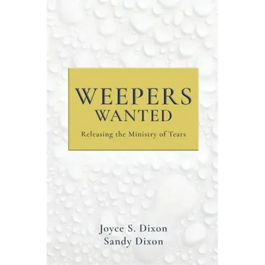 Weepers Wanted: Releasing the Ministry of Tears