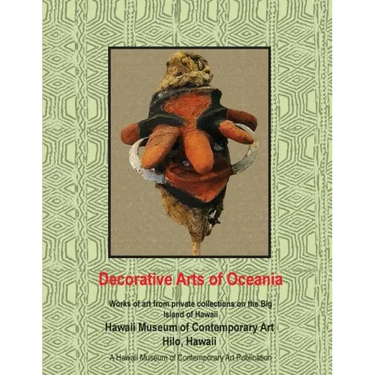 Decorative Arts of Oceania; works from private collections in Hawaii
