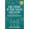 Take Charge of Your Child's Education!