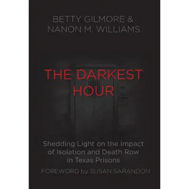 The Darkest Hour: Shedding Light on the Impact of Isolation and Death Row in Texas Prisons