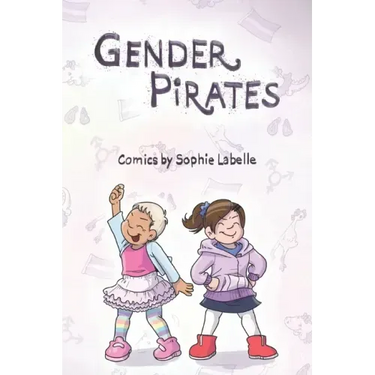Gender Pirates: An Assigned Male Comics collection