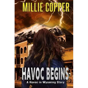 Havoc Begins: A Havoc in Wyoming Story America's New Apocalypse