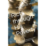 Rich through His Poverty: For our sake He became poor, that we through His poverty might become rich.
