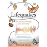 Lifequakes: The Journey Through Grief and Loss