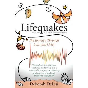 Lifequakes: The Journey Through Grief and Loss