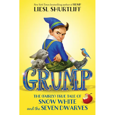 Grump: The (Fairly) True Tale of Snow White and the Seven Dwarves