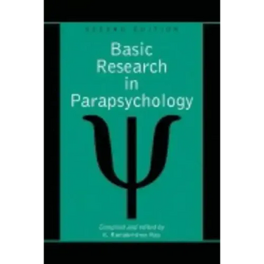 Basic Research in Parapsychology, 2D Ed.