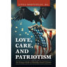 Love, Care, and Patriotism: An Essay Guide to Raising Good Citizens