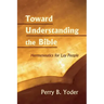Toward Understanding the Bible