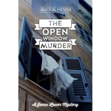 The Open Window Murder: A Jonas Lauer Mystery