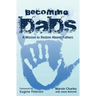 Becoming DADS: A Mission to Restore Absent Fathers
