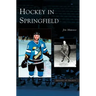 Hockey in Springfield