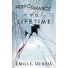 Performance of a Lifetime