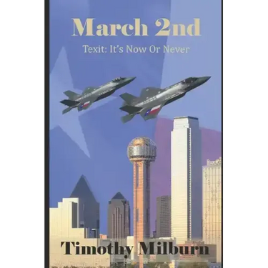 March 2nd: Texit: It's Now or Never