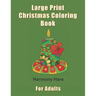 Large Print Christmas Coloring Book for Adults: (Seniors, Dementia, Alzheimer's, Parkinson's Patients)