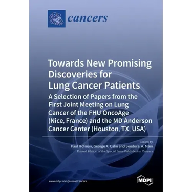 Towards New Promising Discoveries for Lung Cancer Patients: A Selection of Papers from the First Joint Meeting on Lung Cancer of the FHU OncoAge (Nice