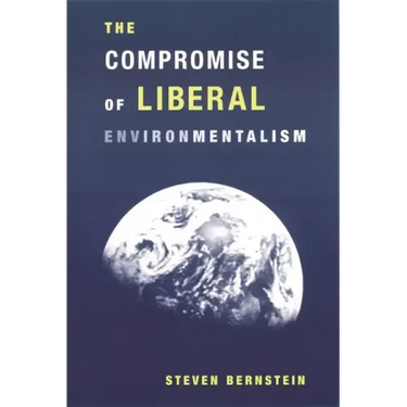 The Compromise of Liberal Environmentalism