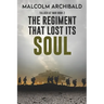 The Regiment That Lost Its Soul