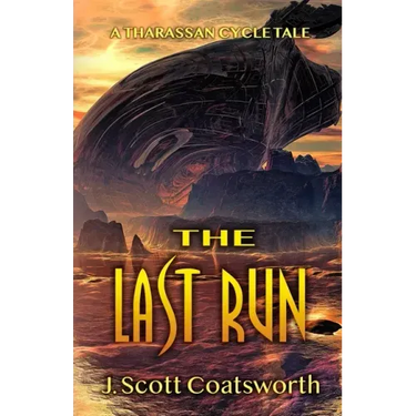 The Last Run: A Tharassan Cycle Story